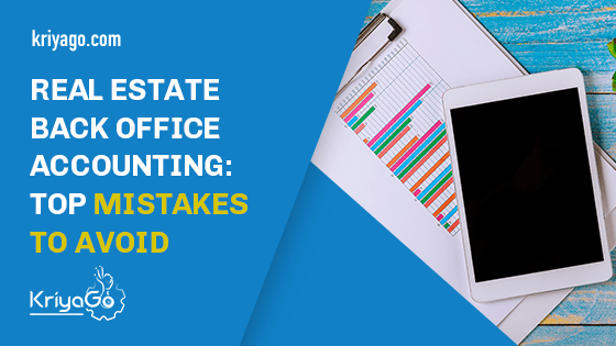 Real Estate Back Office Accounting: Top Mistakes to Avoid 